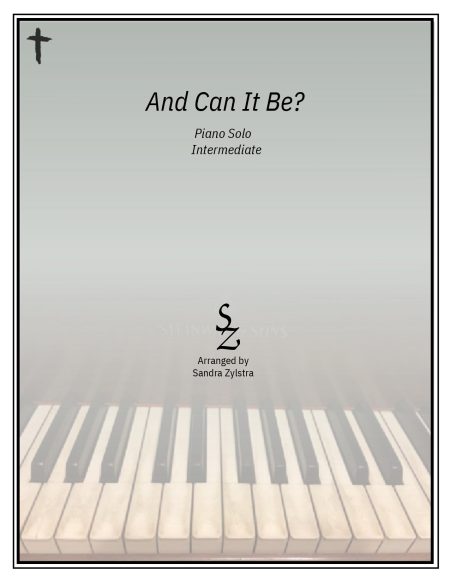 And Can It Be (intermediate piano solo)