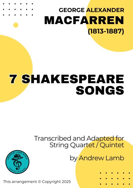 George Alexander MACFARREN | 7 Shakespeare Songs | for String Quartet (Optional Quintet)