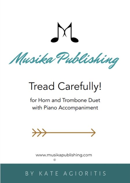 Tread Carefully - Duet for Horn and Trombone with Piano Accompaniment