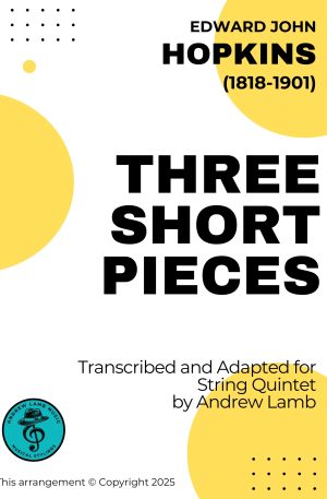 Edward John HOPKINS | 3 Short Pieces (Set I) | String Quintet