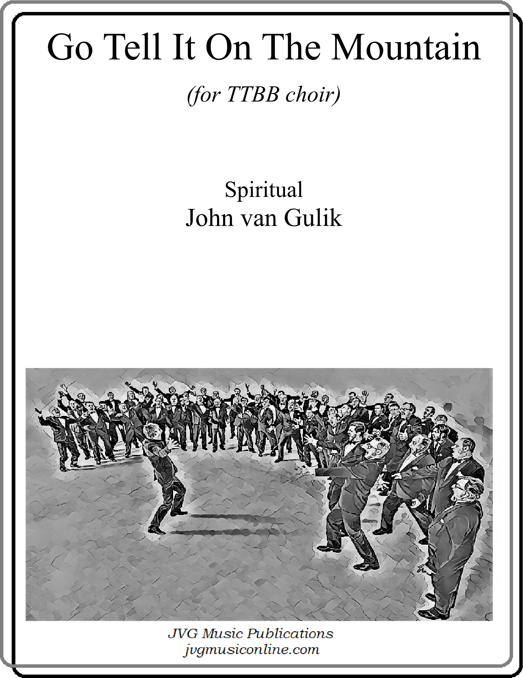 JVG 0433 TTBB Go Tell It On The Mountain 0001