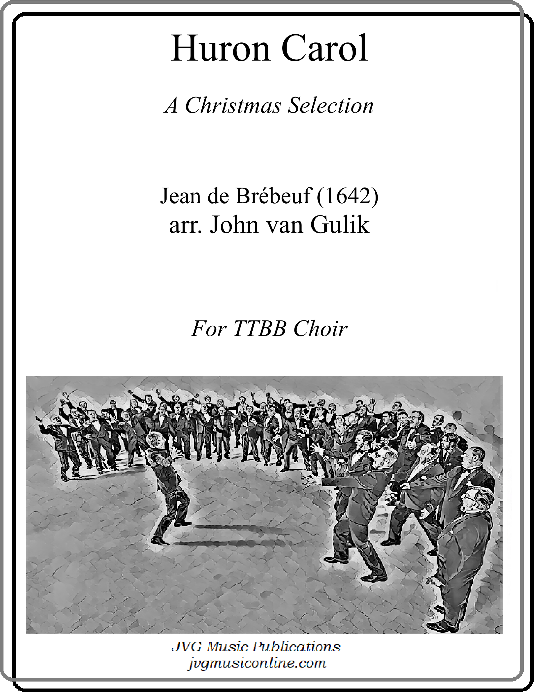 JVG 0405 TTBB Huron Carol 0001