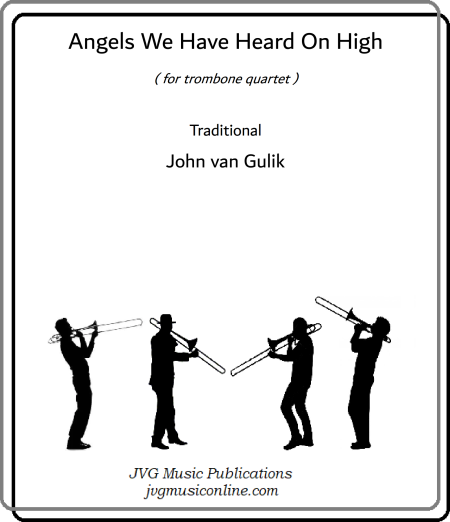 Angels We Have Heard On High - Trombone Quartet