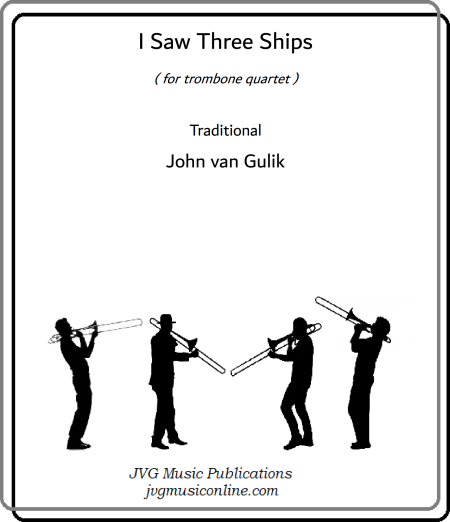 I Saw Three Ships - Trombone Quartet