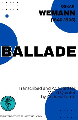 Oskar WEMANN | Ballade | for Wind Quintet