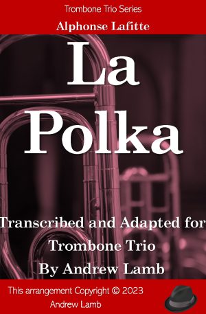 Alphonse Lafitte | La Polka | for Trombone Trio