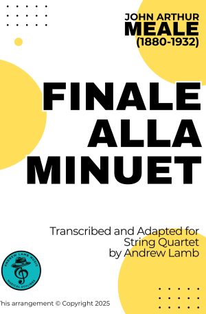 John Arthur MEALE | Finale allla Minuet | for String Quartet