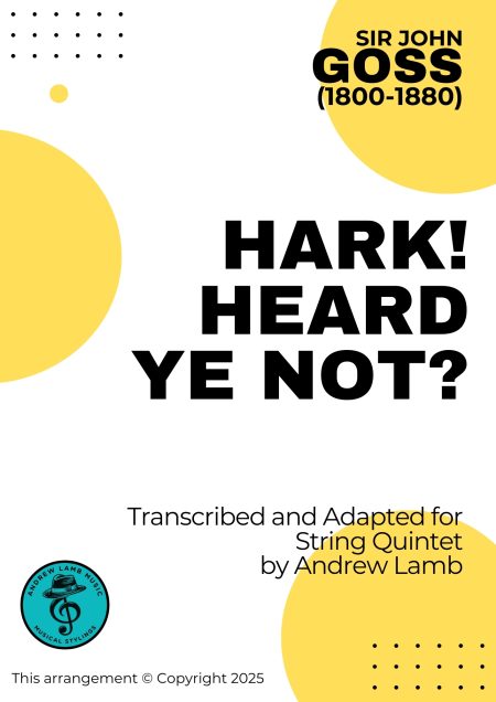John Goss | Hark! Heard Ye Not? | for String Quintet
