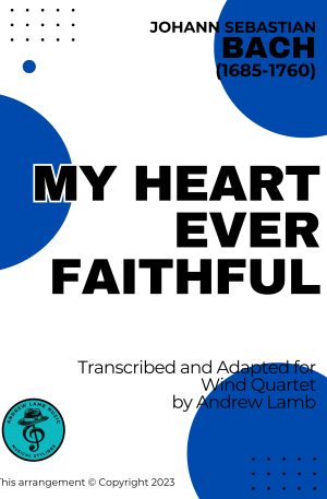 Johann Sebasitian Bach | My Heart Ever Faithful | for Wind Quartet