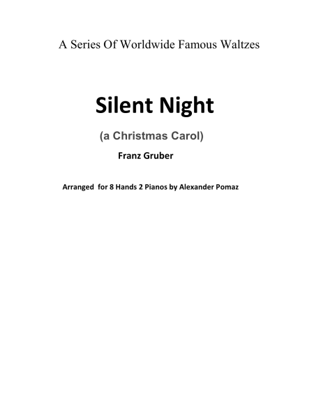 Silent Night - Franz Gruber - Alexander Pomaz - 8 Hands 2 Pianos