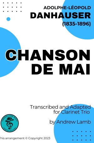 Adolphe Danhauser | Chanson De Mai | for Clarinet Trio