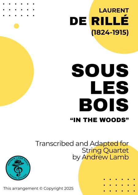 Laurent de RILLE | Sous Les Bois | for String Quartet