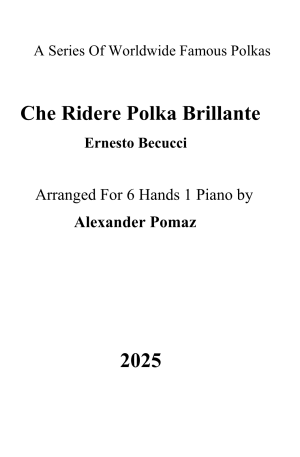 Che Ridere Polka – Ernesto Becucci – Alexander Pomaz – 6 Hands 1 Piano