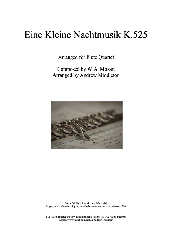 Eine Kleine Nachtmusik arranged for Flute Quartet Eine Kleine Nachtmusik arranged for Flute Quartet