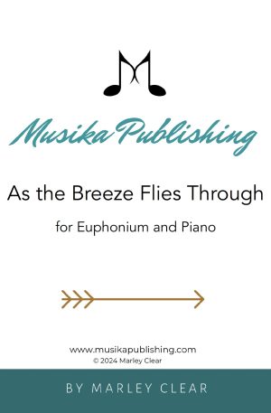 As the Breeze Flies Through – Solo for Euphonium and Piano