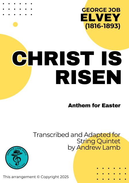 George ELVEY | Christ is Risen | for String Quintet