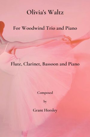 Olivia’s Waltz for Wind Trio and Piano (flute, clarinet and bassoon)