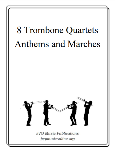 8 Trombone Quartets - Anthems and Marches