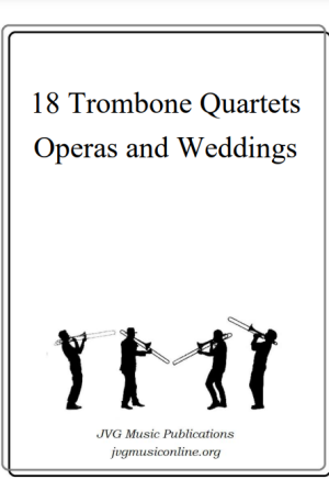 18 Trombone Quartets – Operas and Weddings