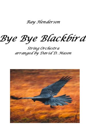 Bye Bye Blackbird-String Orchestra and Piano