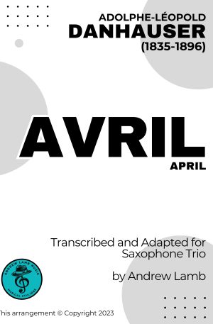 Adolphe Danhauser | Avril | for Saxophone Trio