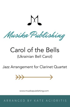 Carol of the Bells (Ukrainian Bell Carol) – Jazz Arrangement for Clarinet Quartet