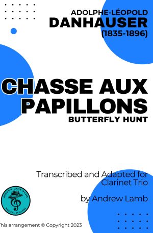 Adolphe Danhauser | Chasse Aux Papillons | for Clarinet Trio