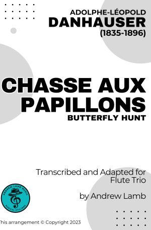 Adolphe Danhauser | Butterfly Hunt | for Flute Trio