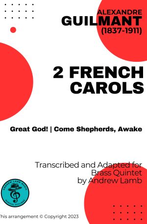 Alexandre Guilmant | 2 French Carols | for Brass Quintet
