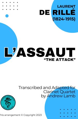 Laurent de Rillé | L’Assaut | for Clarinet Quartet