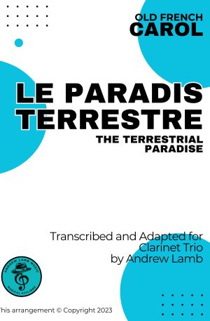 OLD FRENCH CAROL | Le Paradis Terrestre | Clarinet Trio