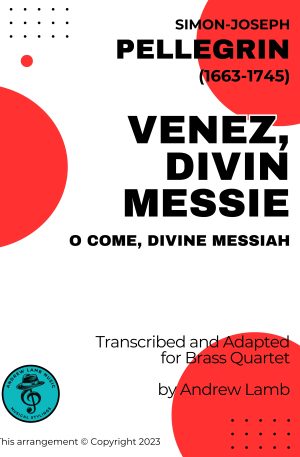 Simon-Joseph Pellegrin | Come, Divine Messiah | for Brass Quartet