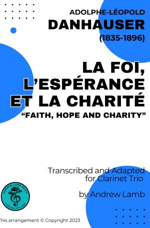 Adolphe Danhauser | La Foi, L’Espérance et la Charité | for Clarinet Trio