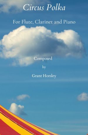 Circus Polka for Flute, Clarinet and Piano.