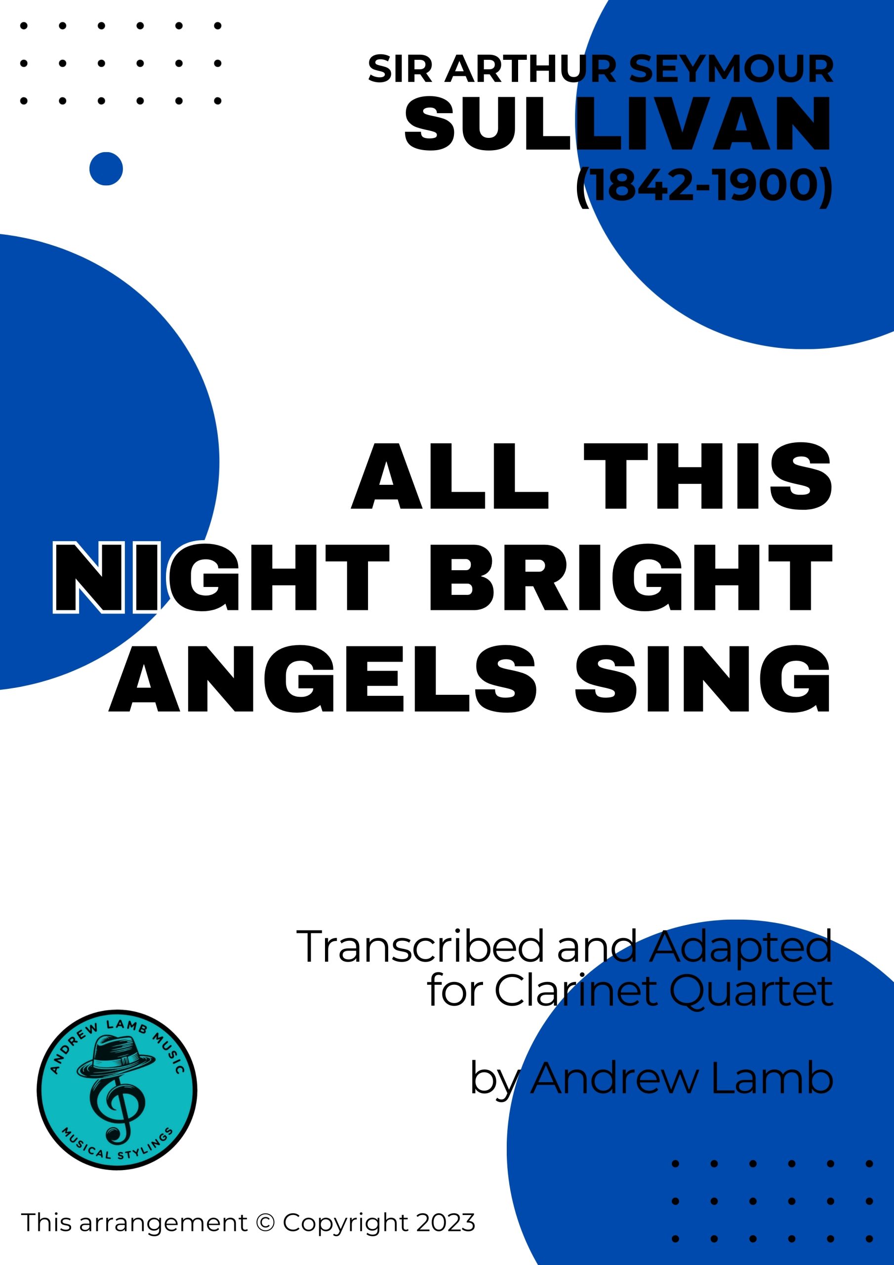 Arthur S. Sullivan | All This Night Bright Angels Sings | for Clarinet Quartet Cover All This Night Clarinet scaled