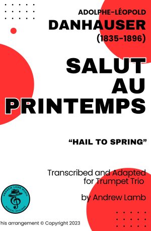 Adolphe Danhauser | Salut au Primtemps | for Trumpet Trio