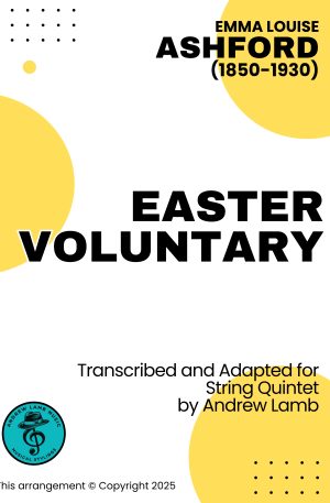 Emma Louise Ashford | Easter Voluntary | for String Quintet