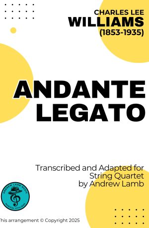 New Releases Charles L. Williams | Andante Legato | for String Quartet
