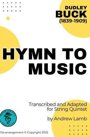 Dudley BUCK | Hymn to Music | for String Quintet