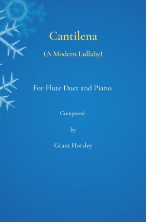 Cantilena. (A Modern Lullaby) for Flute Duet and Piano.
