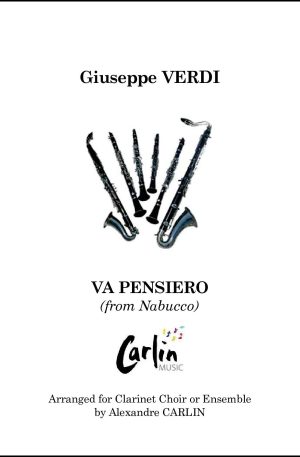 Va Pensiero from Verdi’s Nabucco – Arranged for Clarinet Choir or Ensemble