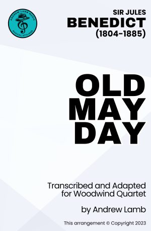 New Releases Jules BENEDICT | Old May Day | for Wind Quartet