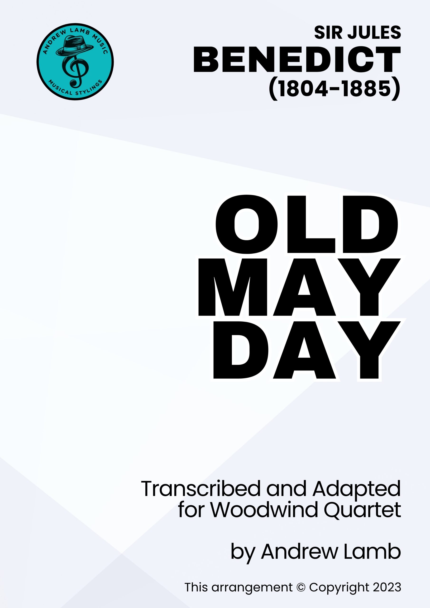 Jules BENEDICT | Old May Day | for Wind Quartet Jules BENEDICT | Old May Day | for Wind Quartet