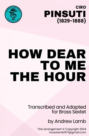 Ciro PINSUTI | How Dear to Me the Hour | Brass Sextet
