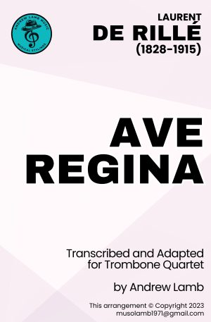 Ave Regina (for Trombone Quartet)