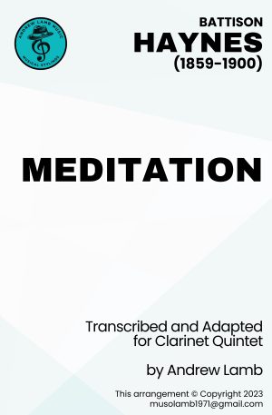 Battison Haynes | Meditation | for Clarinet Quintet