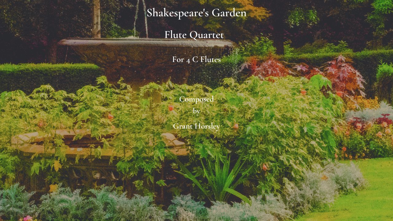 Shakespeare's Garden. For Flute Quartet (4 C Flutes)