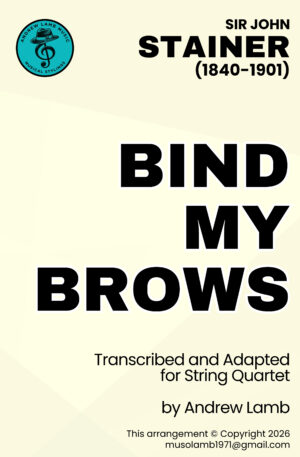 John STAINER | Bind My Brows | String Quartet