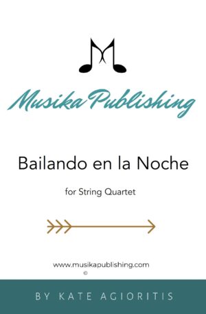 Home Bailando en la Noche – for String Quartet