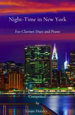 Night- Time in New York. For Clarinet Duet and Piano.